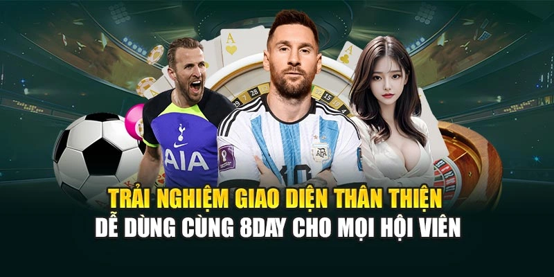 Trải nghiệm giao diện thân thiện dễ dùng cùng 8DAY cho mọi hội viên