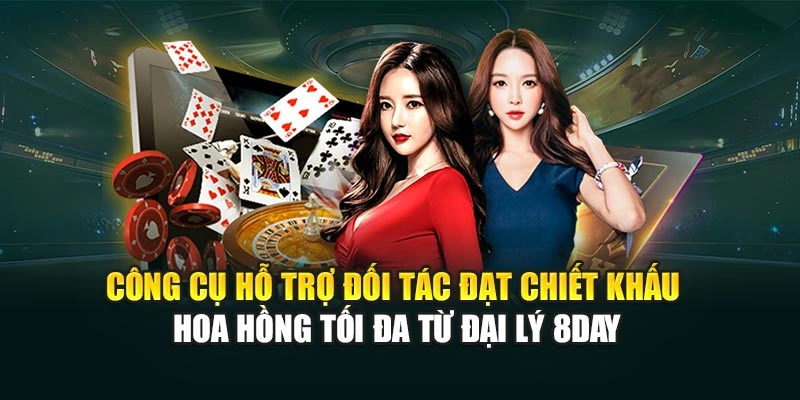 Công cụ hỗ trợ đối tác đạt chiết khấu hoa hồng tối đa từ đại lý 8DAY